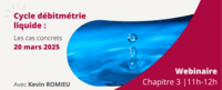 20 mars 2025 - Webinaire - Débitmétrie liquide, Partie 3 : cas concrets appliqués